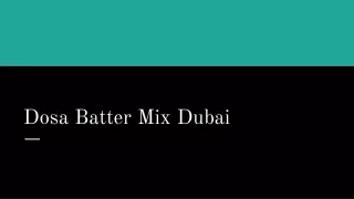 Healthy and Hygienic Dosa Batter Mix Dubai