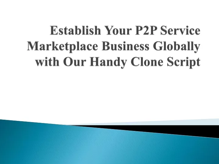establish your p2p service marketplace business globally with our handy clone script
