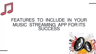 feature s t o includ e i n you r music streaming app for its success