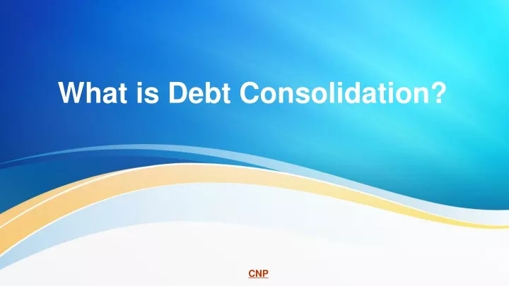 what is debt consolidation