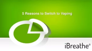 5 reasons to switch to vaping