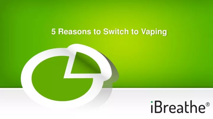 5 reasons to switch to vaping
