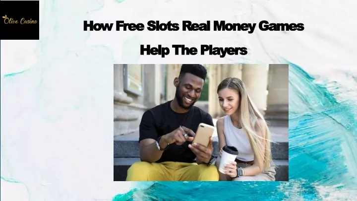 how free slots real money games help the players