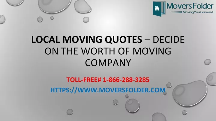 local moving quotes decide on the worth of moving company