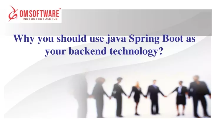 why you should use java spring boot as your backend technology