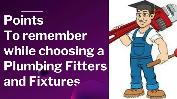points to remember while choosing a plumbing