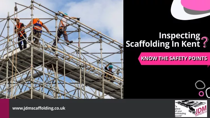 inspecting scaffolding in kent