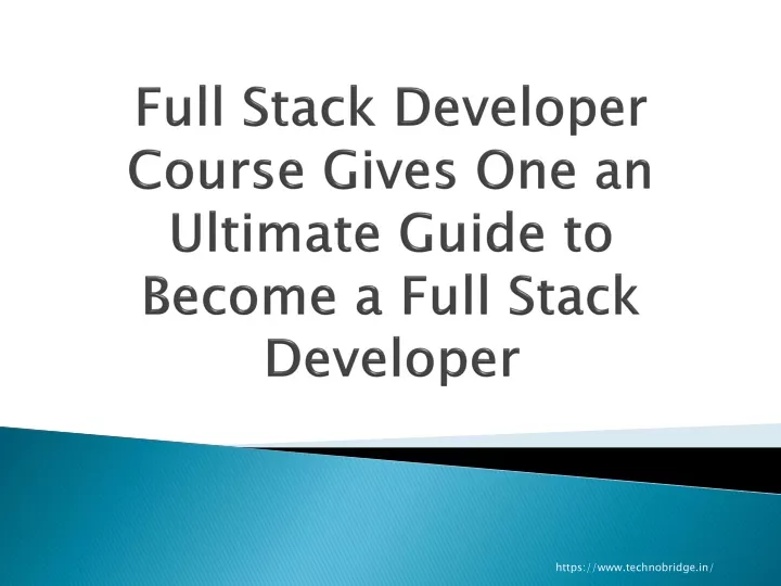 full stack developer course gives one an ultimate guide to become a full stack developer
