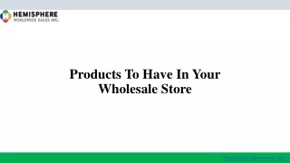 products to have in your wholesale store