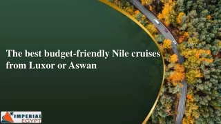 The best budget-friendly Nile cruises from Luxor or Aswan