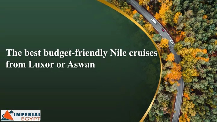 the best budget friendly nile cruises from luxor or aswan
