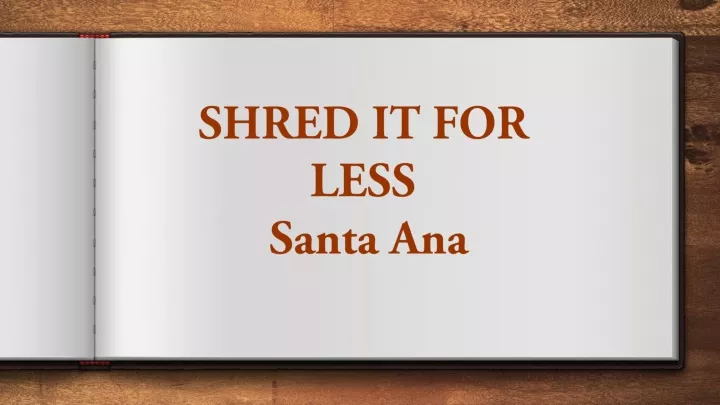 shred it for less santa ana