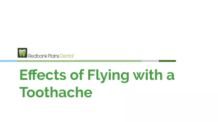 effects of flying with a toothache