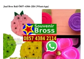 jual bros bali 857 4384 2ii4 whatsapp