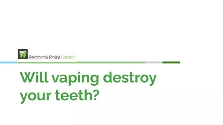 will vaping destroy your teeth