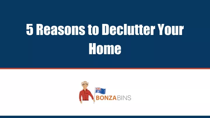 5 reasons to declutter your home