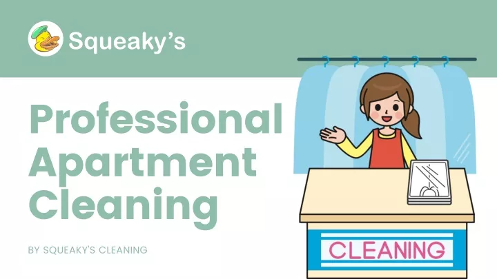 professional apartment cleaning by squeaky