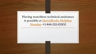 having matchless technical assistance is possible at quickbooks helpline number 1 844 232 o2o2