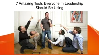 7 Amazing Tools Everyone In Leadership Should Be Using