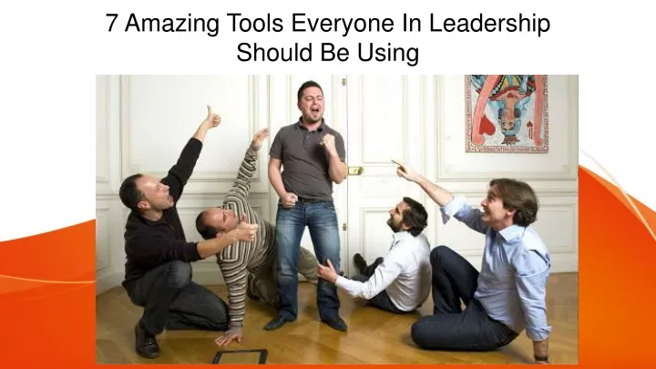 7 amazing tools everyone in leadership should be using