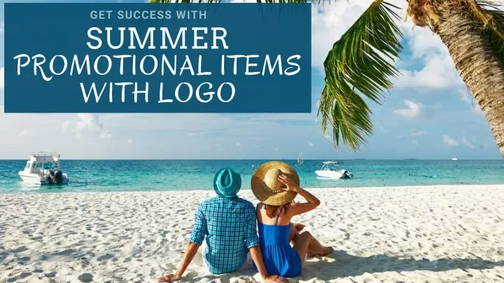 get success with summer promotional items with