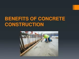 Benefits of Concrete Construction