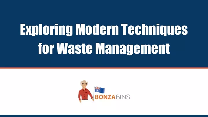 exploring modern techniques for waste management