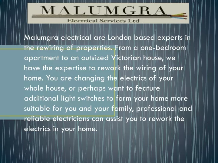 malumgra electrical are london based experts