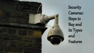 Security Cameras: Steps to Buy and its Types and Features