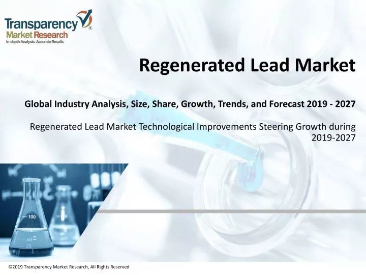 regenerated lead market global industry analysis size share growth trends and forecast 2019 2027