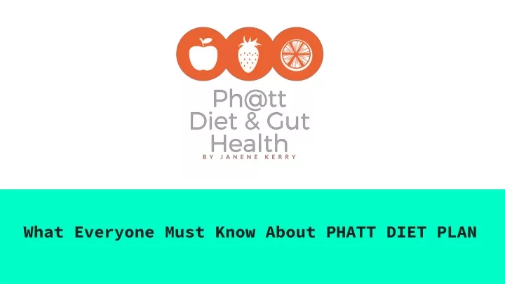 what everyone must know about phatt diet plan