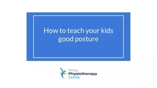 How to Teach your kids good posture