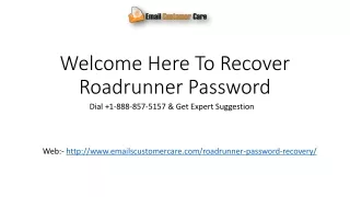 Dial  1-888-857-5157 To Recover Roadrunner Password |Get Expert Suggestion