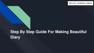 Step By Step Guides For Making Beautiful Diary