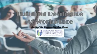Building Resilience at Workplace