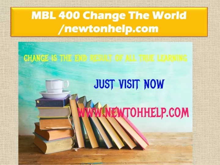 mbl 400 change the world newtonhelp com