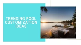 Trending Pool Customization Ideas