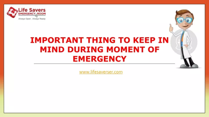 important thing to keep in mind during moment of emergency