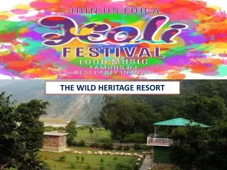 Wild Heritage  Jim Corbett Holi Packages 2020 | Holi Celebration Party 2020