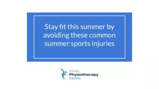 Stay fit this summer by avoiding these common summer sports injuries