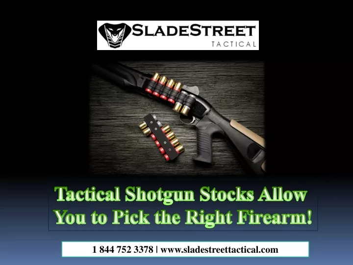 tactical shotgun stocks allow you to pick
