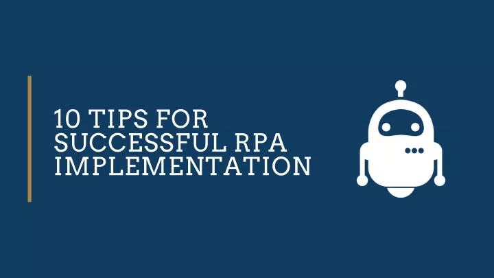 10 tips for successful rpa implementation