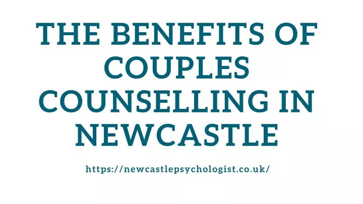 the benefits of couples counselling in newcastle