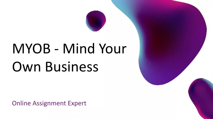 myob mind your own business