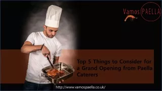 Top 5 Things to Consider for a Grand Opening from Paella Caterers