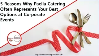 5 Reasons Why Paella Catering Often Represents Your Best Options at Corporate Events