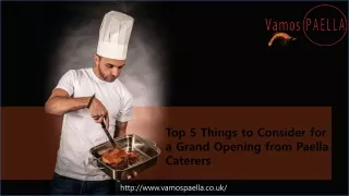 Top 5 Things to Consider for a Grand Opening from Paella Caterers