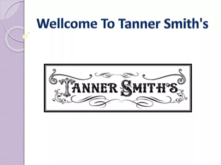 w ellcome to tanner smith s