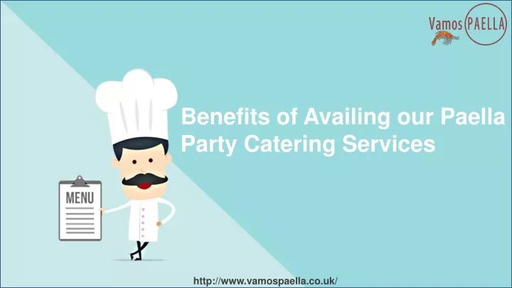 benefits of availing our paella party catering