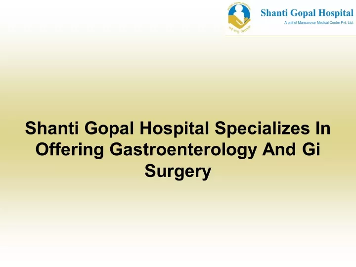 shanti gopal hospital specializes in offering